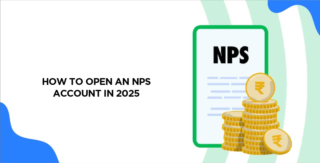 How To Open an NPS Account in 2025 – Step-by-Step Process