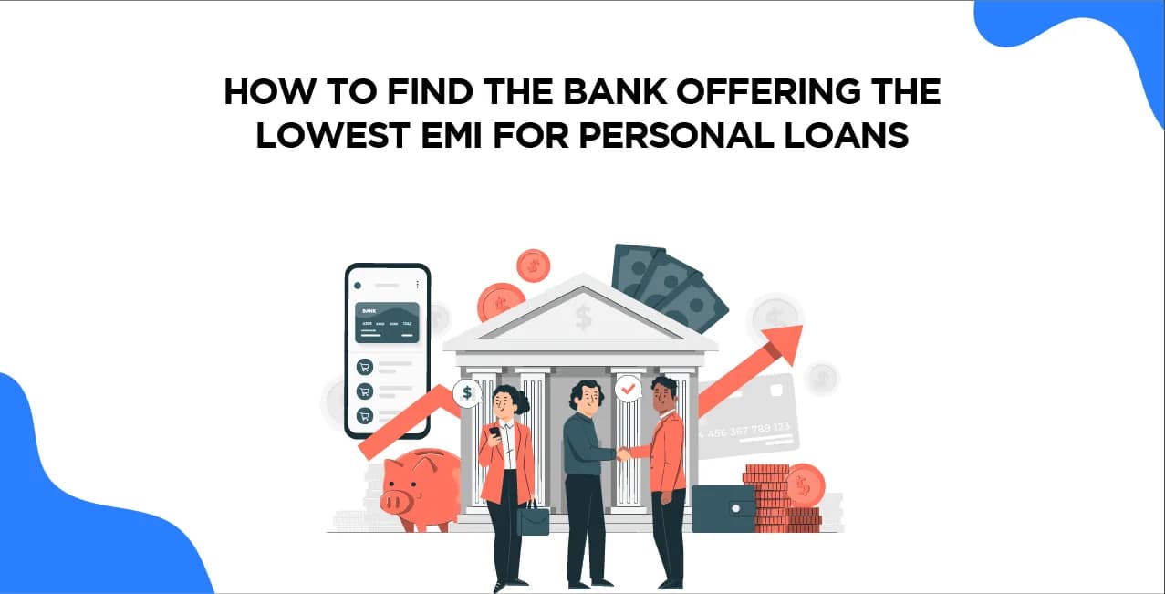 How To Find The Bank Offering The Lowest EMI for Personal Loans?