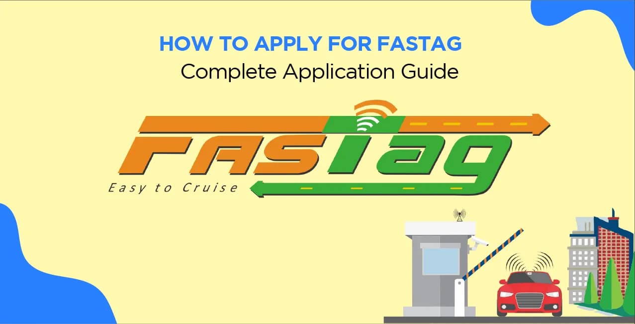  How to Apply for FASTag – Complete Application Guide