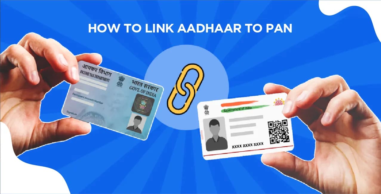 How To Link Aadhaar To PAN – Complete Online Process