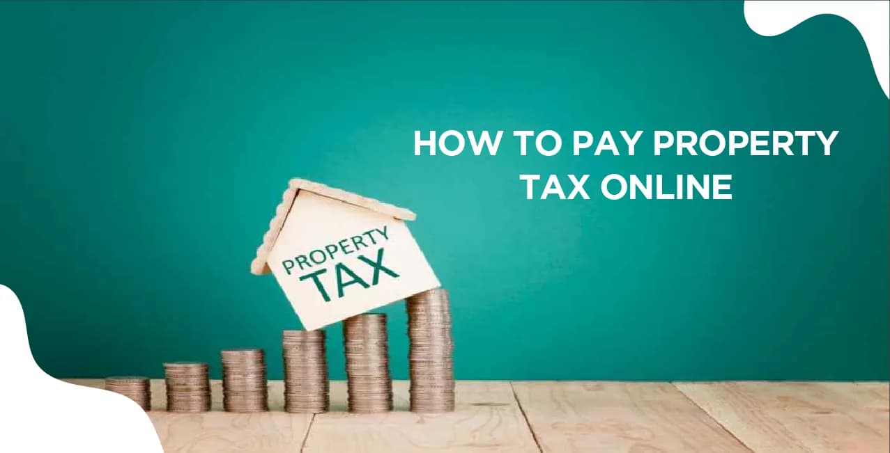 How to Pay Property Tax Online – Complete Guide