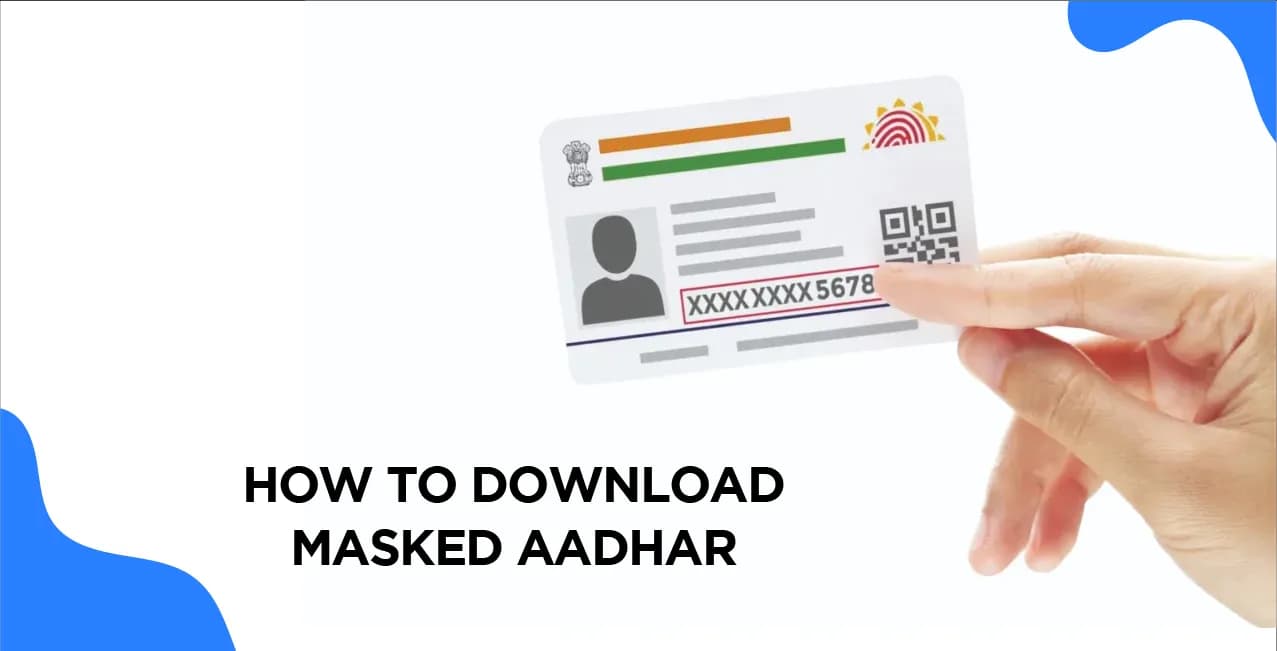 How to Download Masked Aadhaar – Step-by-Step Guide
