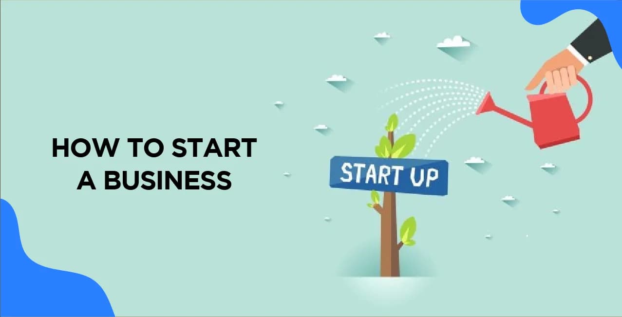 How to Start a Business – Step-by-Step Guide for Beginners