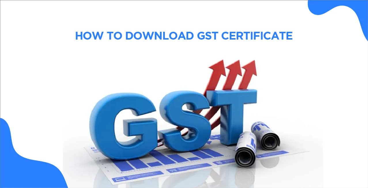 How to Download GST Certificate – Step-by-Step Guide