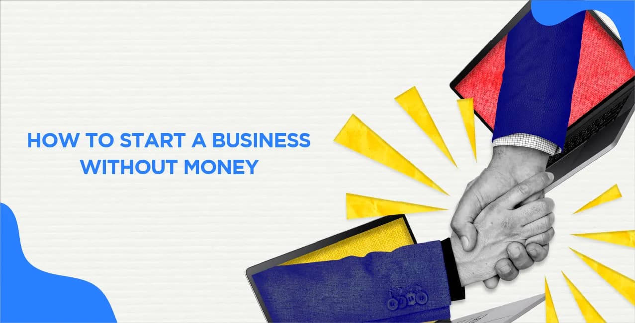 How to Start a Business Without Money – Step-by-Step Guide