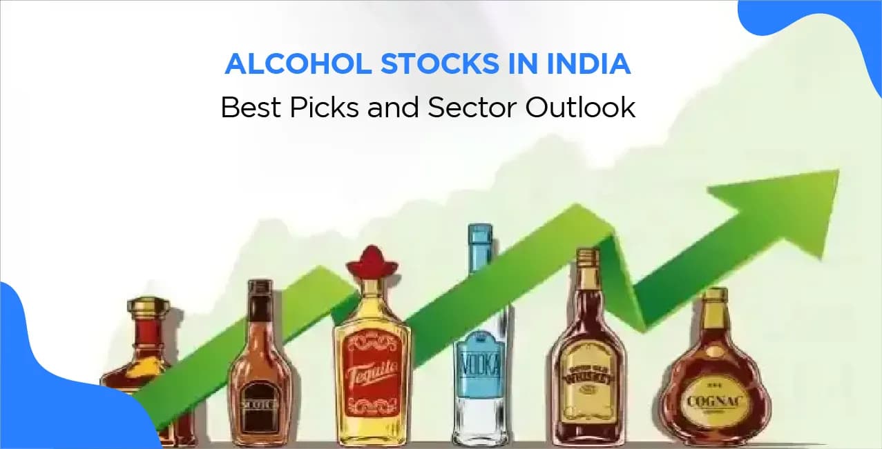 Alcohol Stocks in India – Best Picks and Sector Outlook