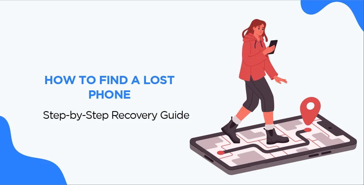 How to Find a Lost Phone – Step-by-Step Recovery Guide