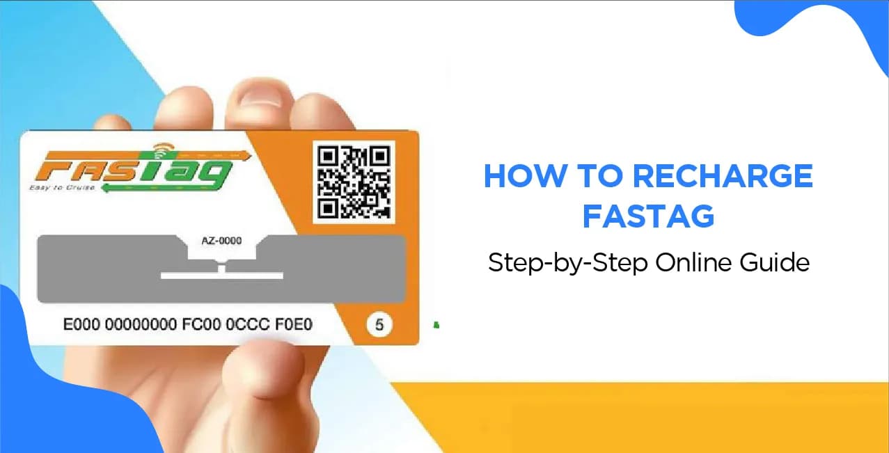 How to Recharge FASTag – Step-by-Step Online Guide