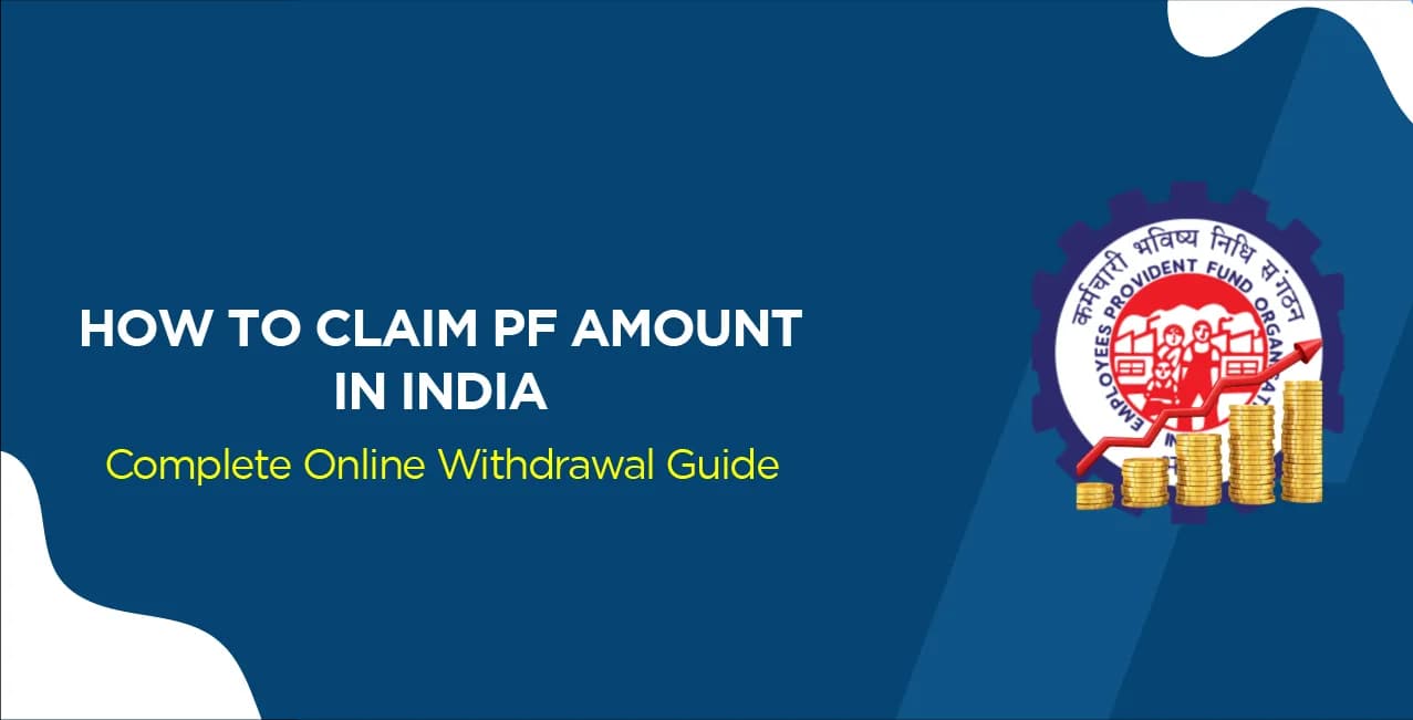 How to Claim PF Amount in India – Complete Online Withdrawal Guide