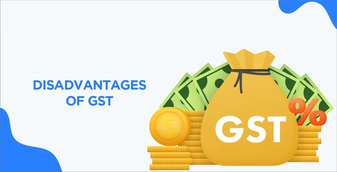  Disadvantages of GST: What Businesses and Consumers Should Know?