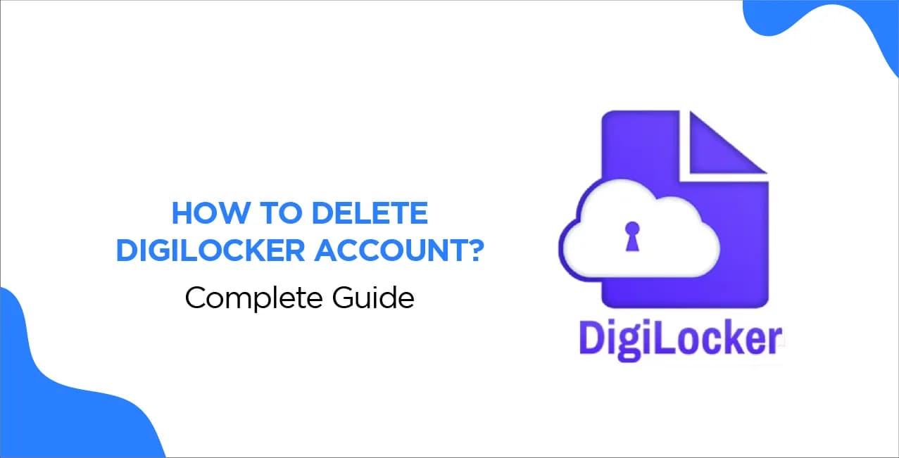 How to Delete Digilocker Account – Complete Guide