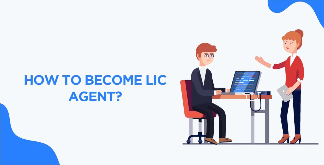 How to Become LIC Agent – Complete Guide to Start Your Career