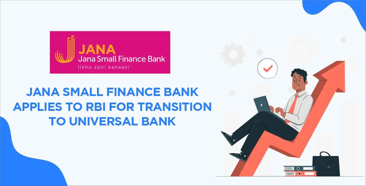 Jana Bank Starts Transition Towards Full-Fledged Universal Banking Operations