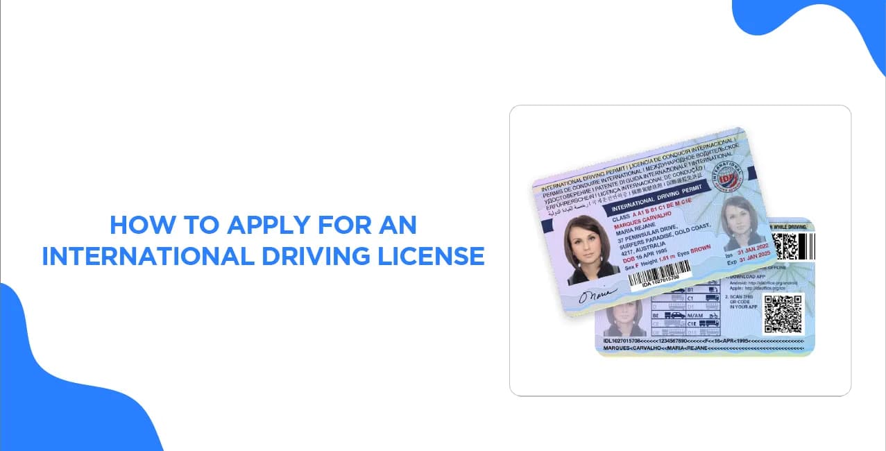 How to Apply for an International Driving License – Step-by-Step Process