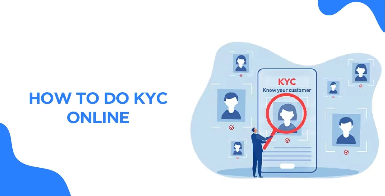 How to Do KYC Online – All You Need to Know