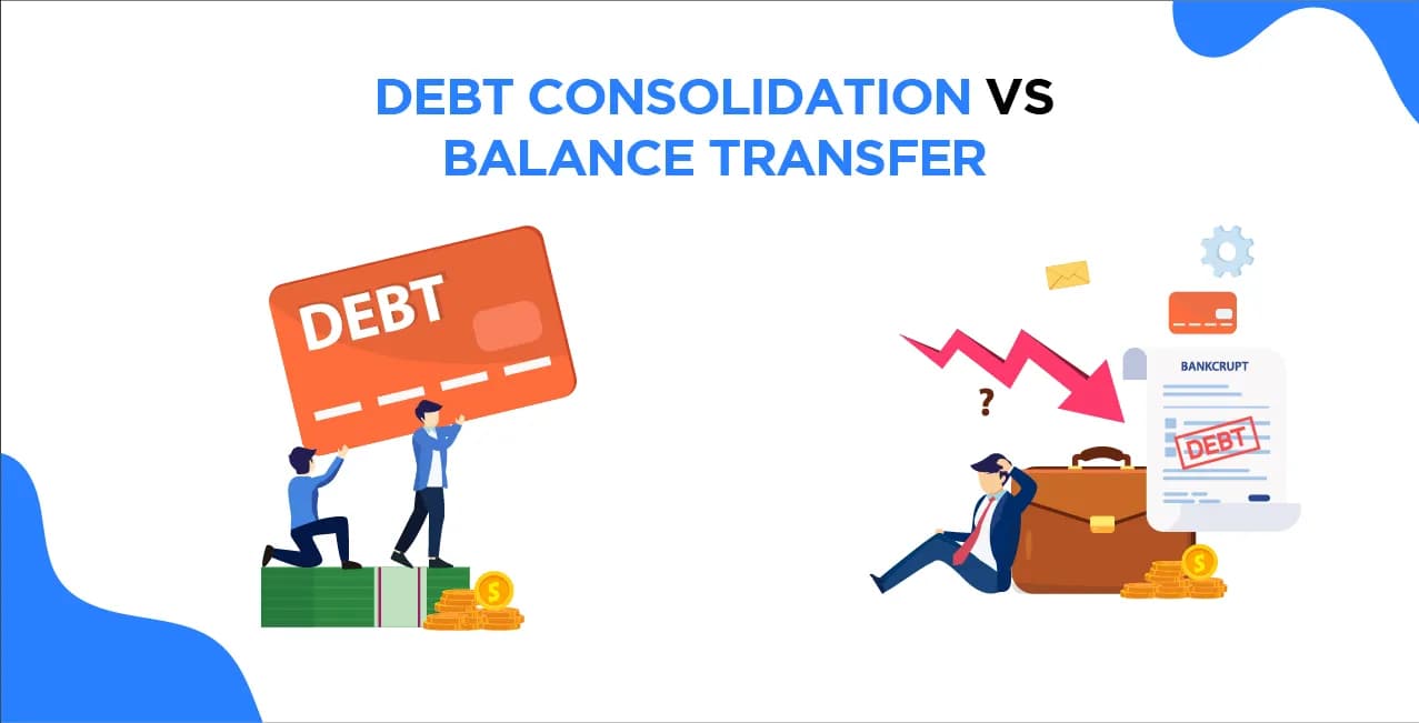 Debt Consolidation Vs Balance Transfer – Which One Saves You More?