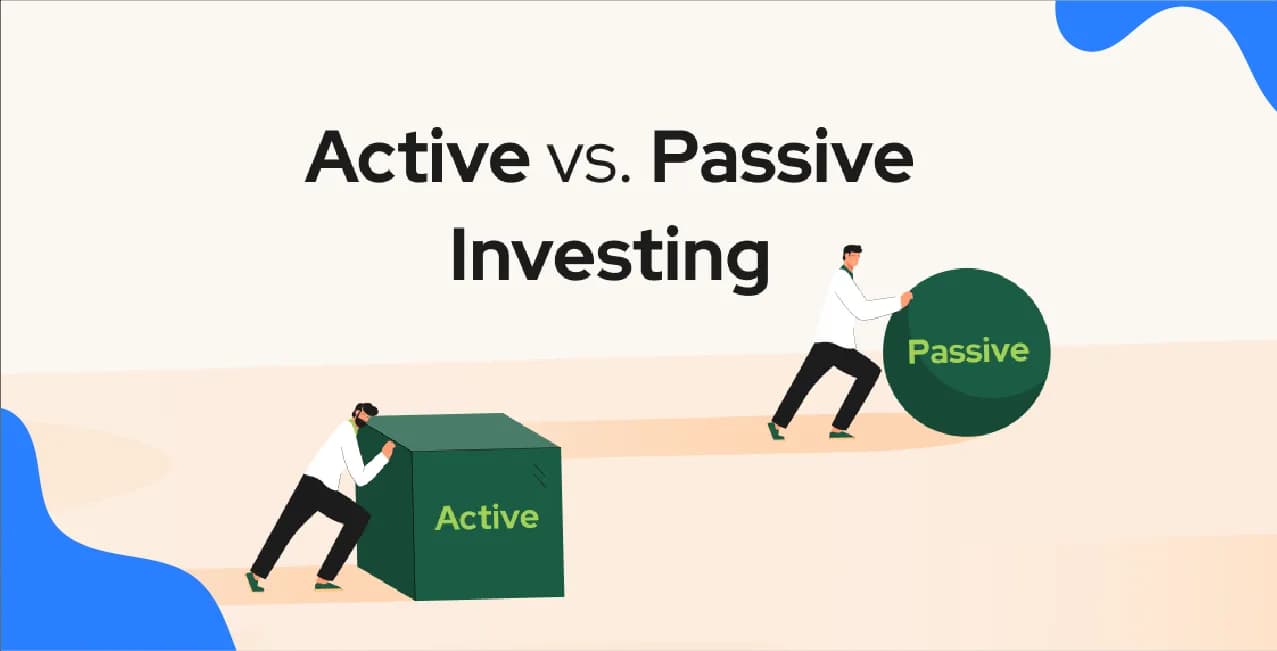 Active vs Passive Investing: What’s the Difference and Which is Better?