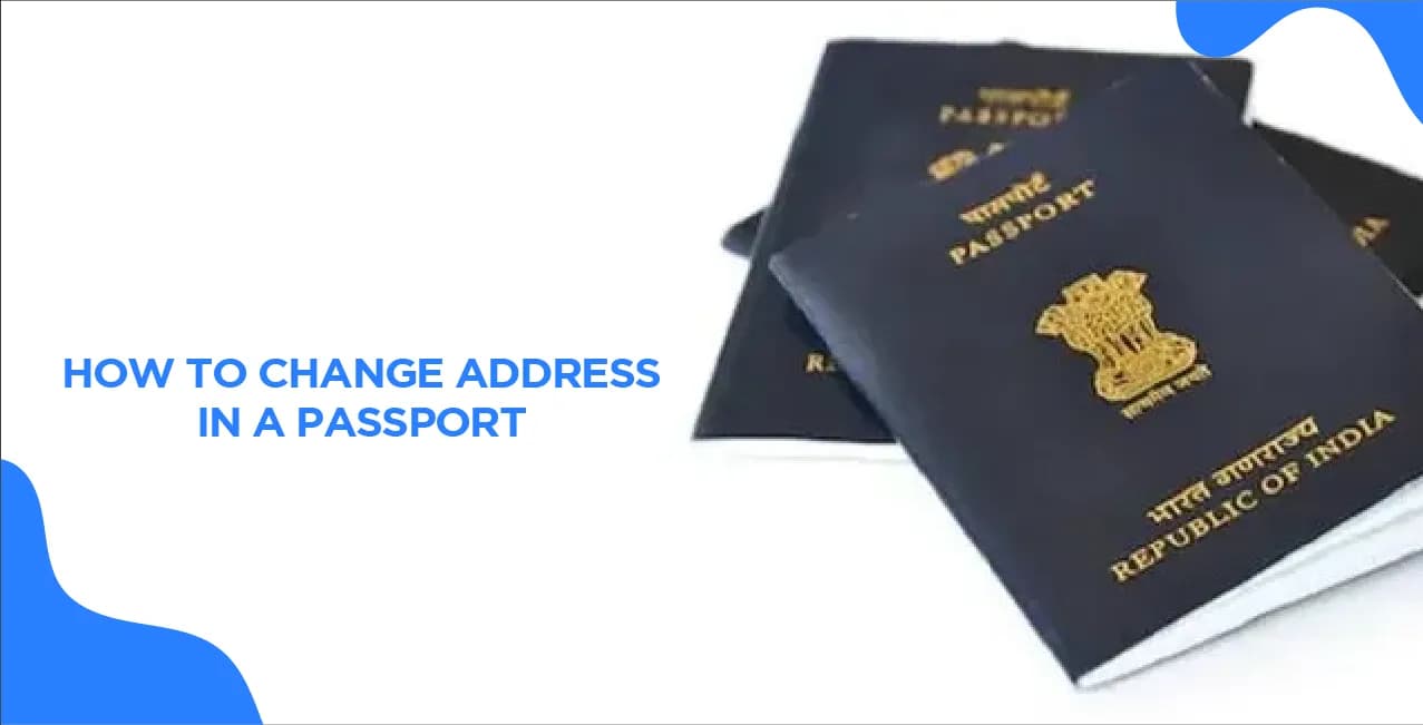 How to Change Address in a Passport? All You Need to Know