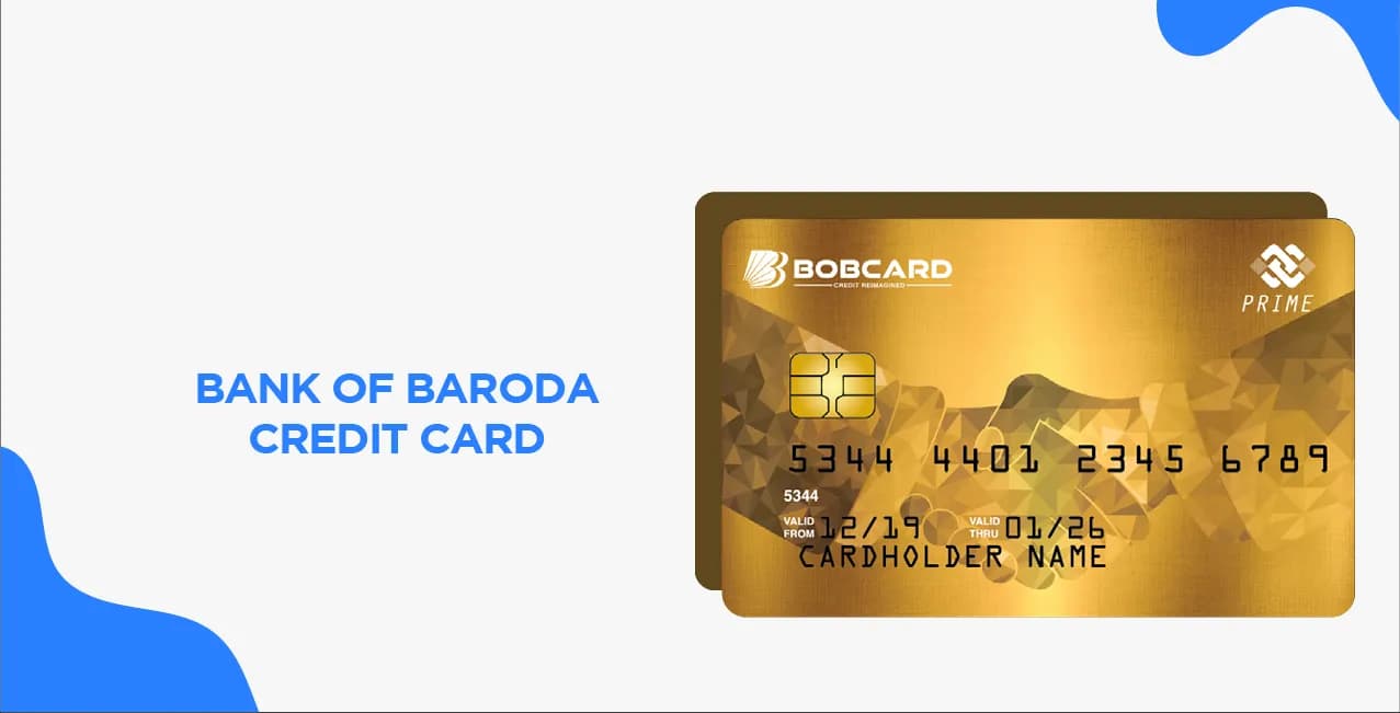 Bank of Baroda Credit Card – Benefits, Types & How to Apply