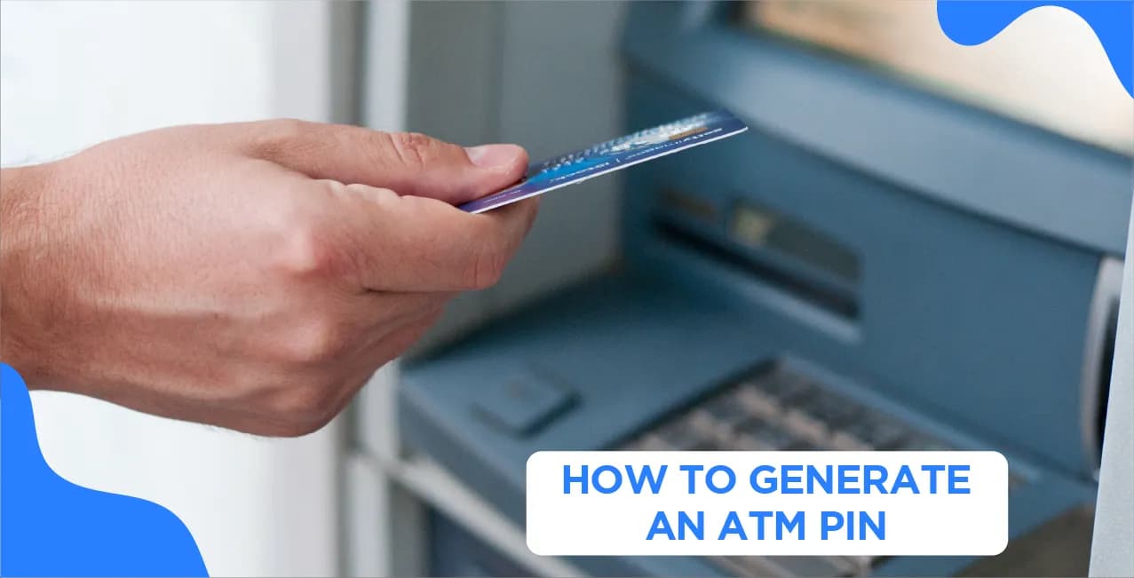 How to Generate an ATM PIN – Online & Offline Methods