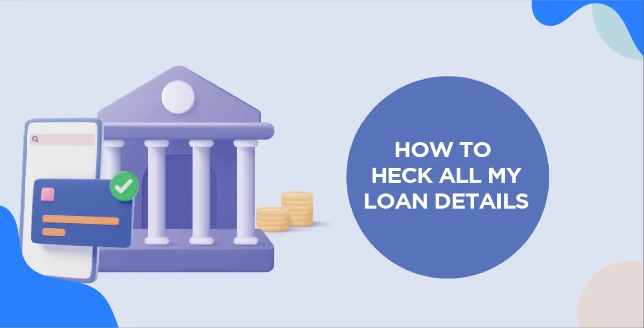How to Check All My Loan Details – Quick Online Guide
