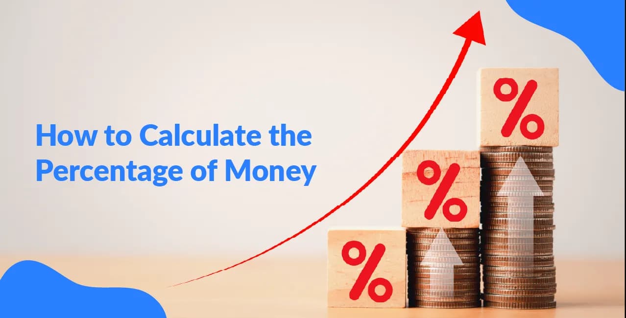 How to Calculate the Percentage of Money – Simple Formula & Tips