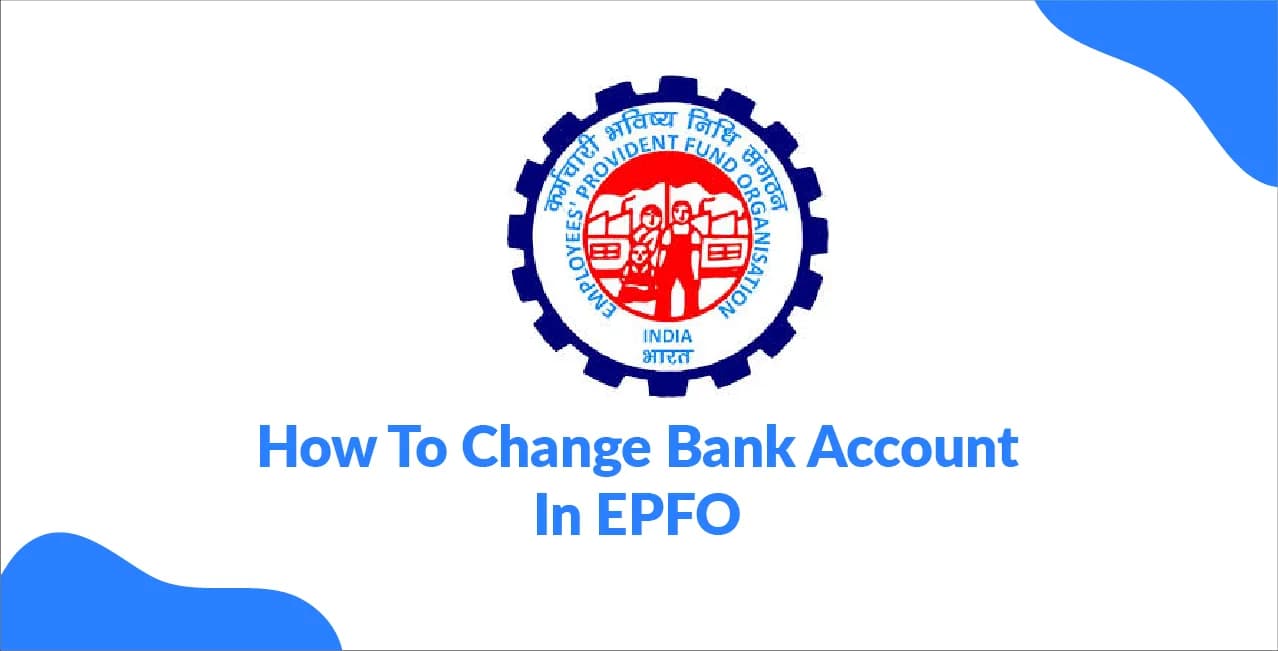 How To Change Bank Account In EPFO – Step‑by‑Step Guide