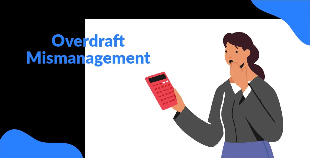 Overdraft Mismanagement – The Silent Killer Of Profitable Businesses