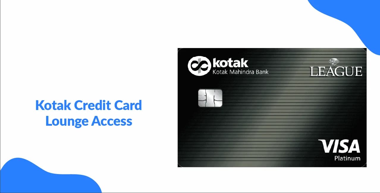 Kotak Credit Card Lounge Access – Updated Perks & Eligibility Guide