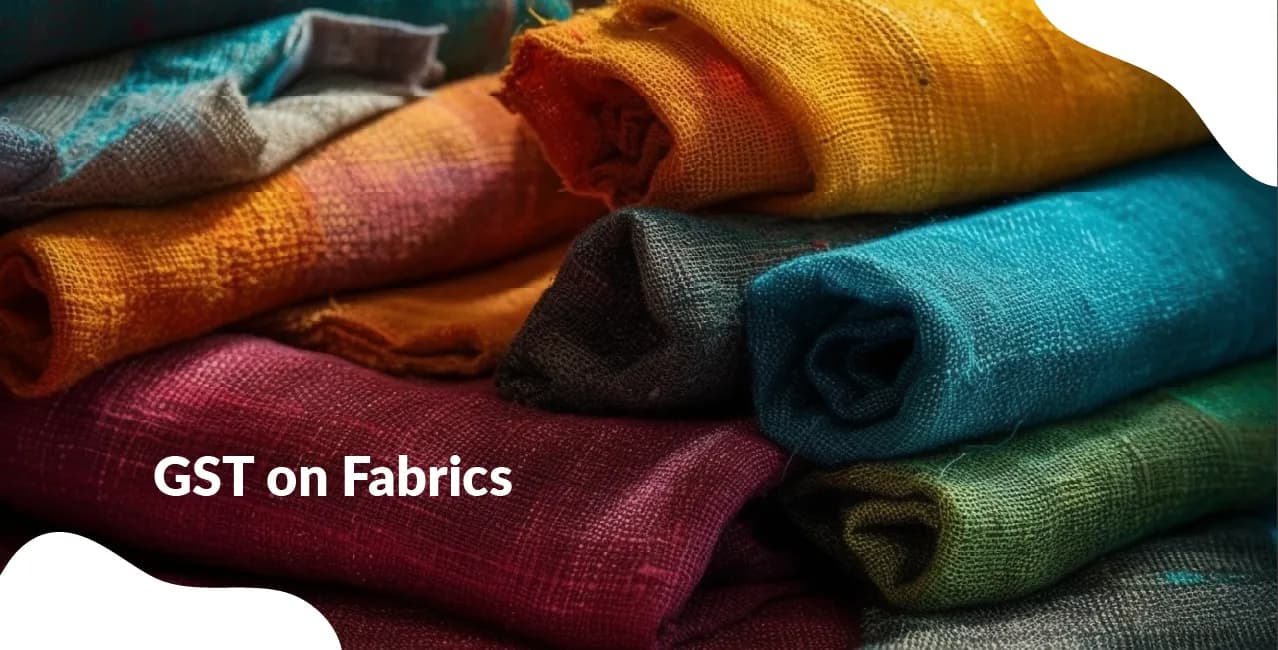 GST on Fabrics – Rates, HSN Codes & Textile Sector Impact