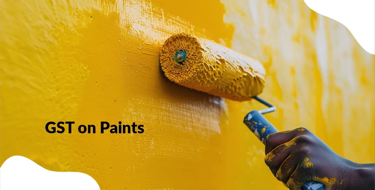 GST on Paints – Tax Rate, HSN Code & Cost Impact