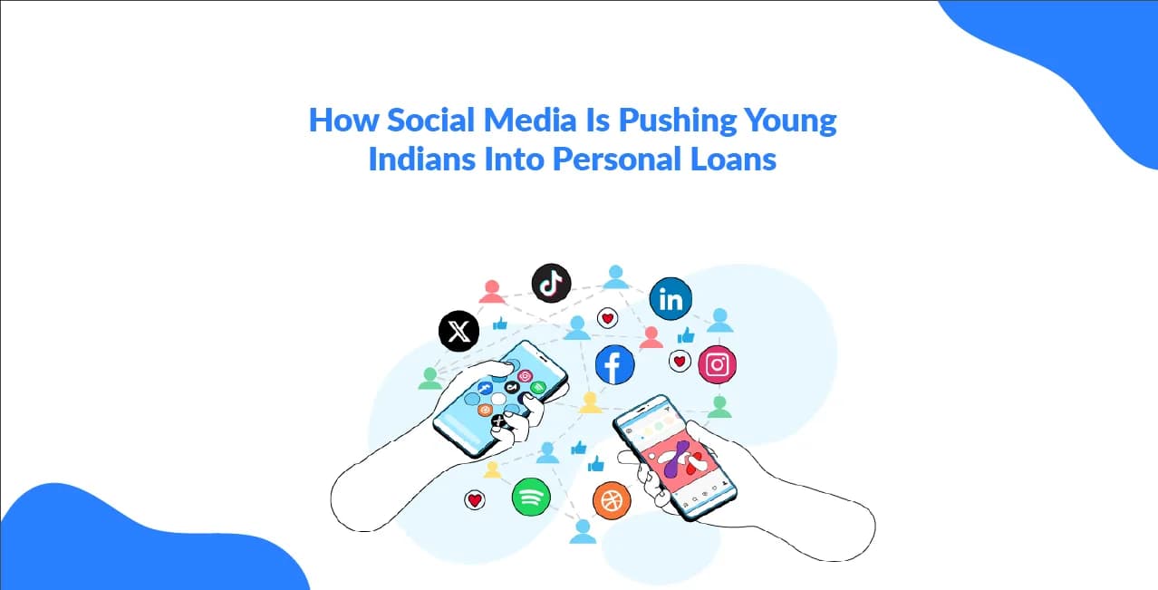 How Social Media Is Pushing Young Indians Into Personal Loans 