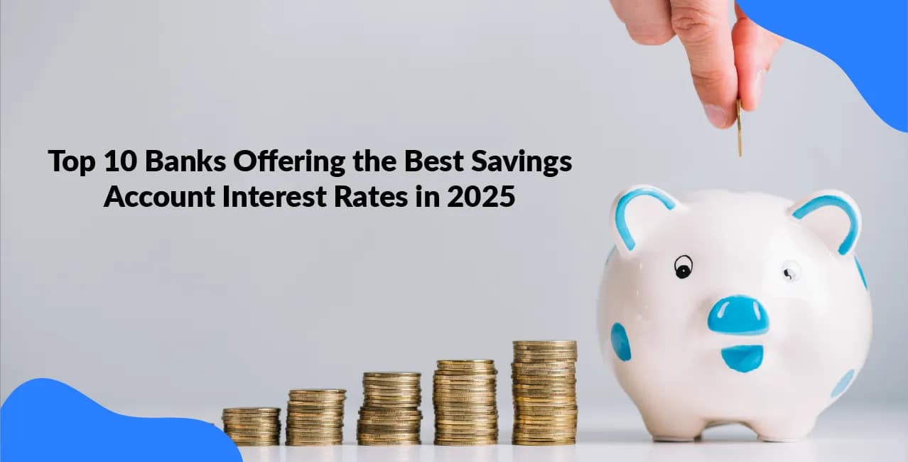 Top 10 Banks Offering the Best Savings Account Interest Rates in 2025
