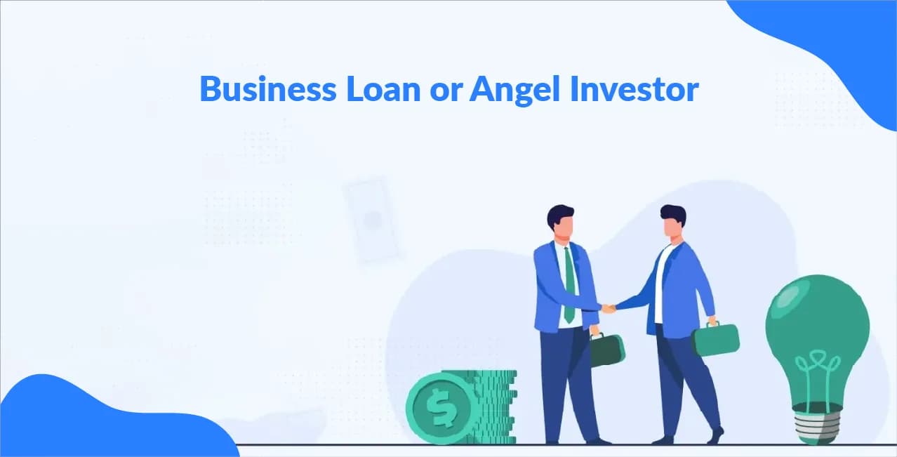 Business Loan or Angel Investor – Which Gives You More Control?  