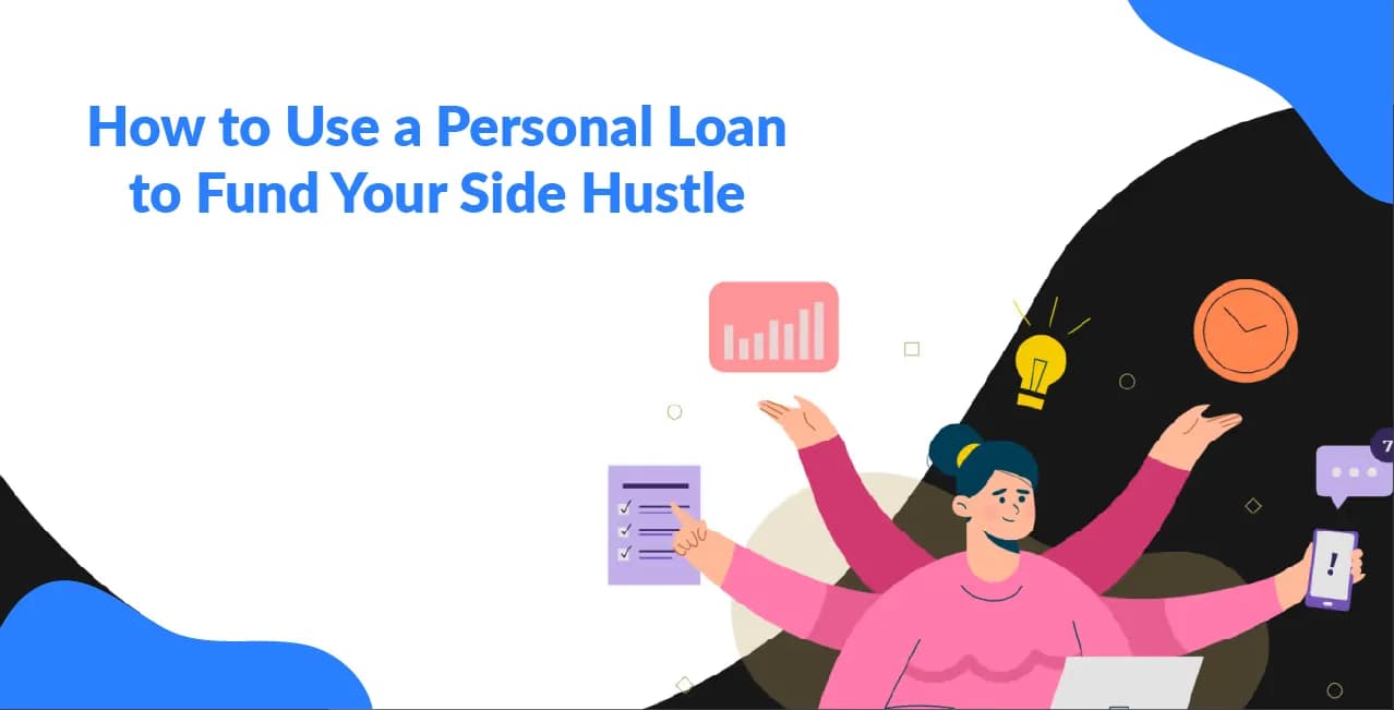 How to Use a Personal Loan to Fund Your Side Hustle