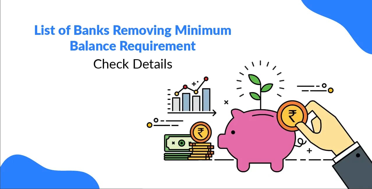 List of Banks Removing Minimum Balance Requirement: Check Details