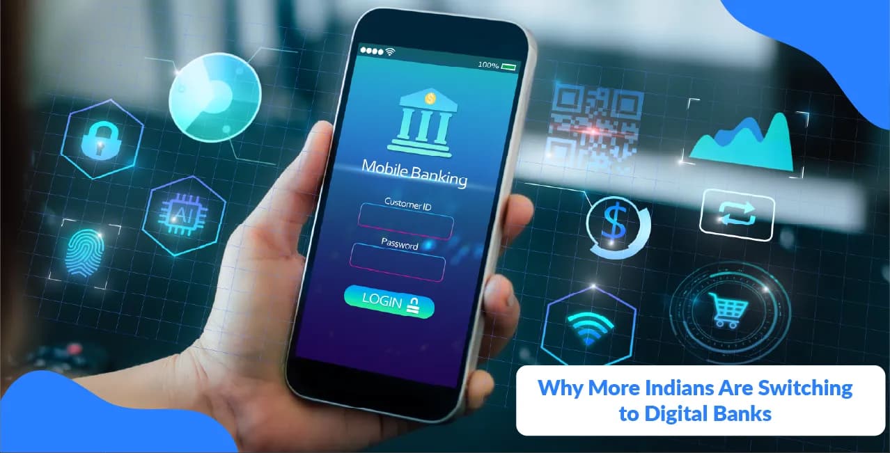 Why More Indians Are Switching to Digital Banks – The Trend