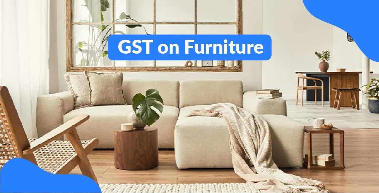 GST on Furniture – Complete Guide to Rates & Tax Impact
