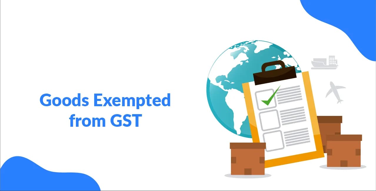 Goods Exempted from GST: The Untaxed Stars of Indian Economy!