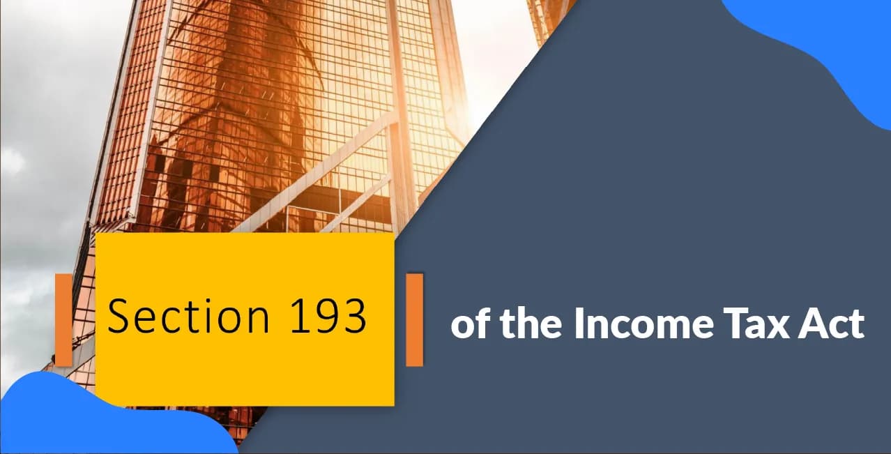 Section 193 of the Income Tax Act – TDS on Interest on Securities