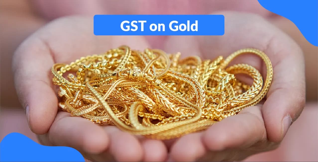GST on Gold – Current Tax Rates & Price Breakdown