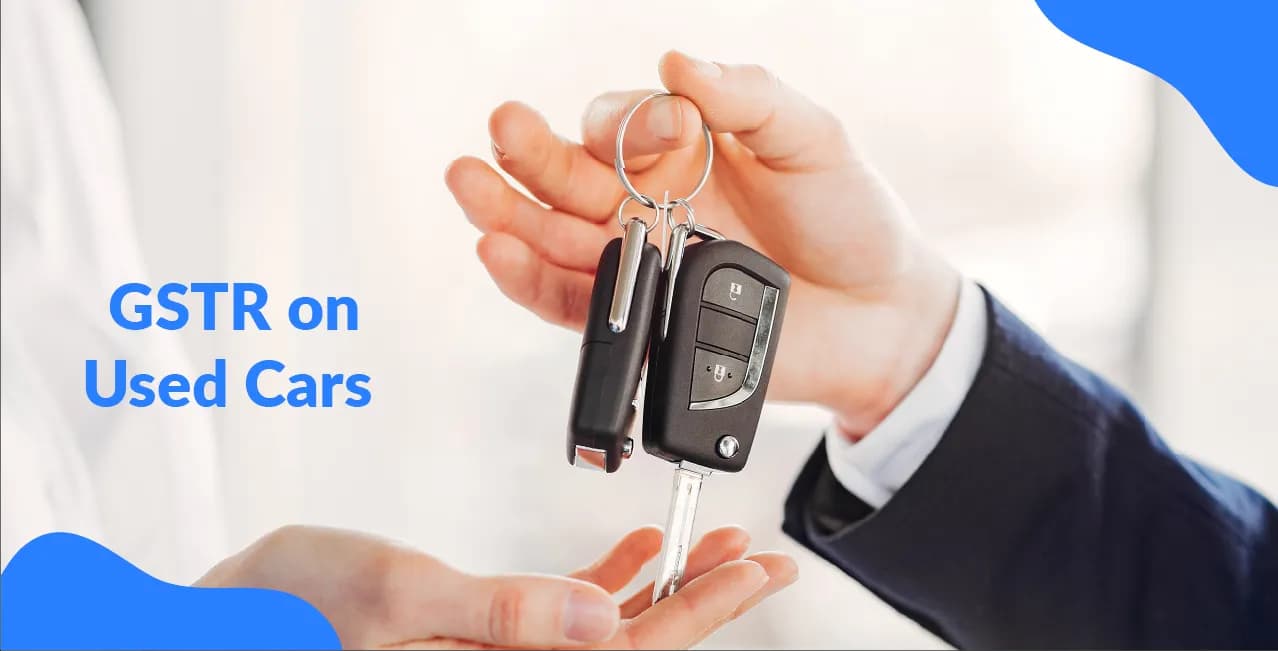 GST on Used Cars – Tax Rates, Valuation & Dealer Rules
