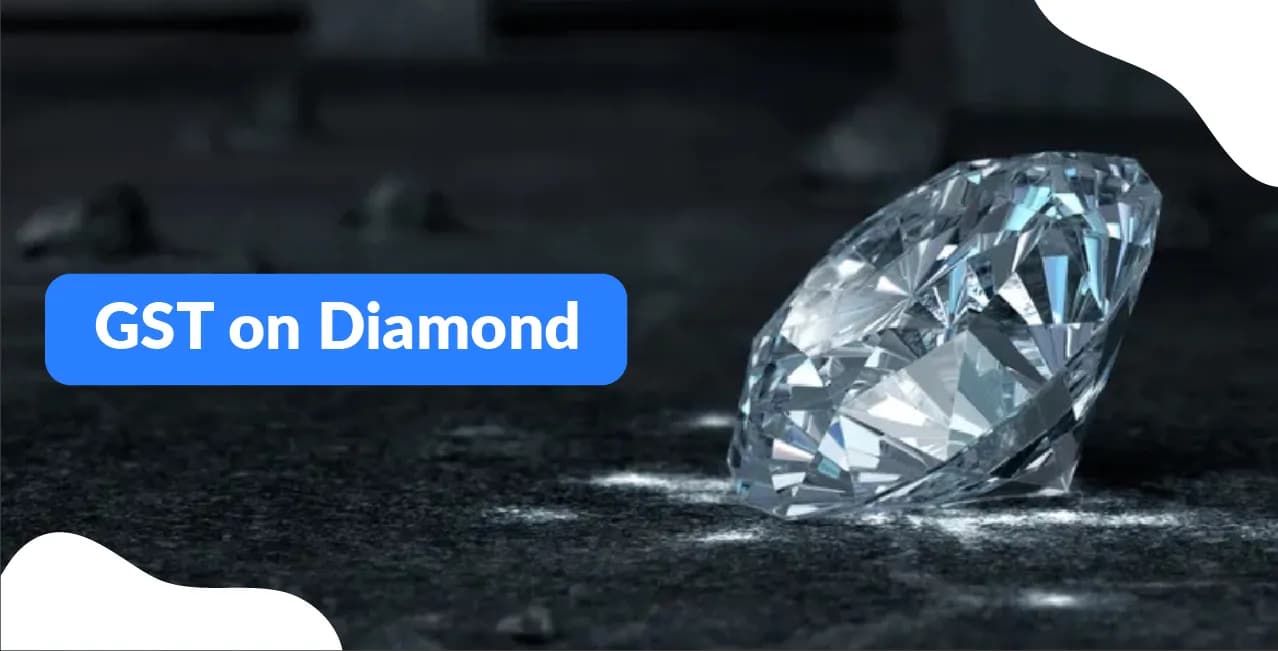 GST on Diamond – Tax Rates, Making Charges & Billing Rules