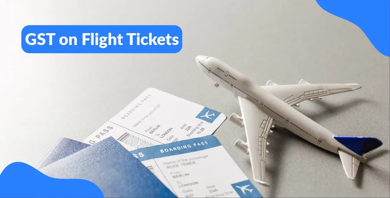GST on Flight Tickets – Rates for Economy & Business Class