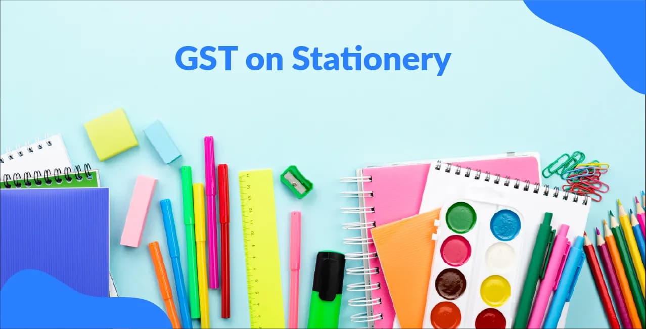 GST on Stationery – Tax Rates for Notebooks, Pens, Paper & More