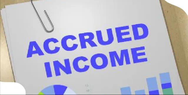 What is Accrued Income – Meaning, Examples, and How It’s Recorded