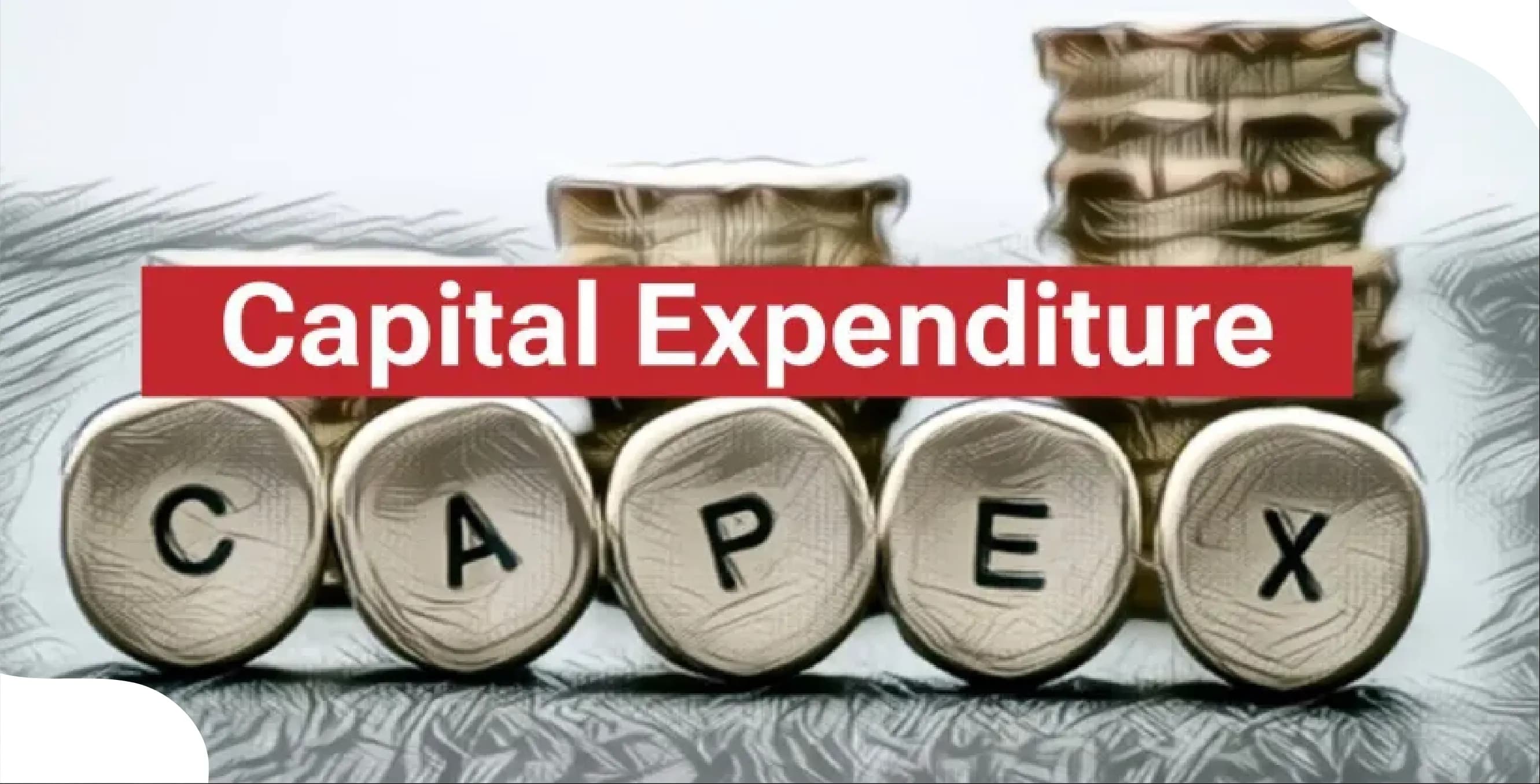 What Is Capital Expenditure? Meaning, Examples & Accounting Impact