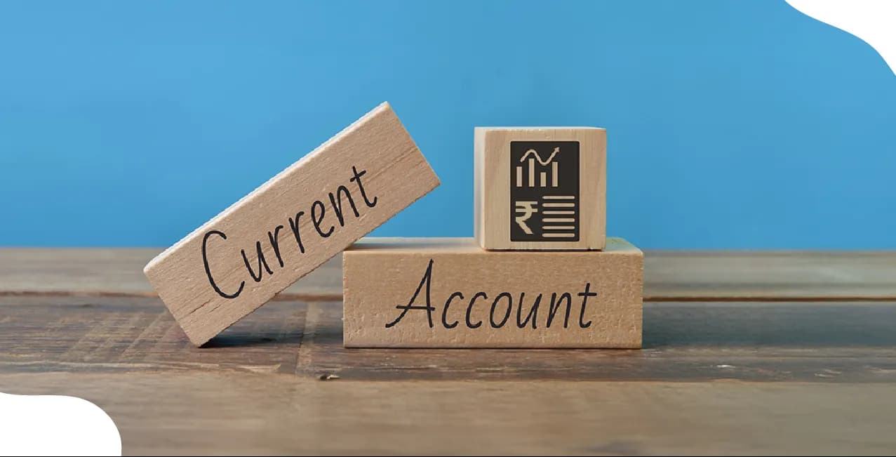 What is a Current Account? Features, Benefits & Bank Charges