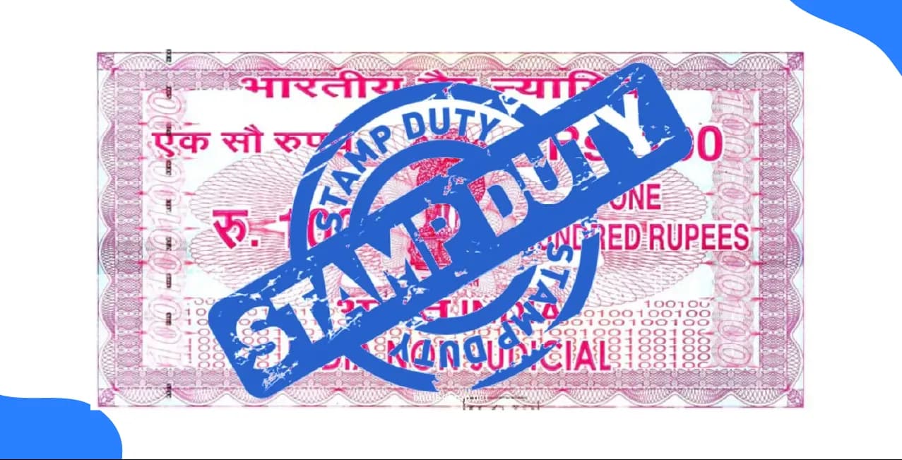 What is Stamp Duty? Meaning, Rates & When It's Applicable in India