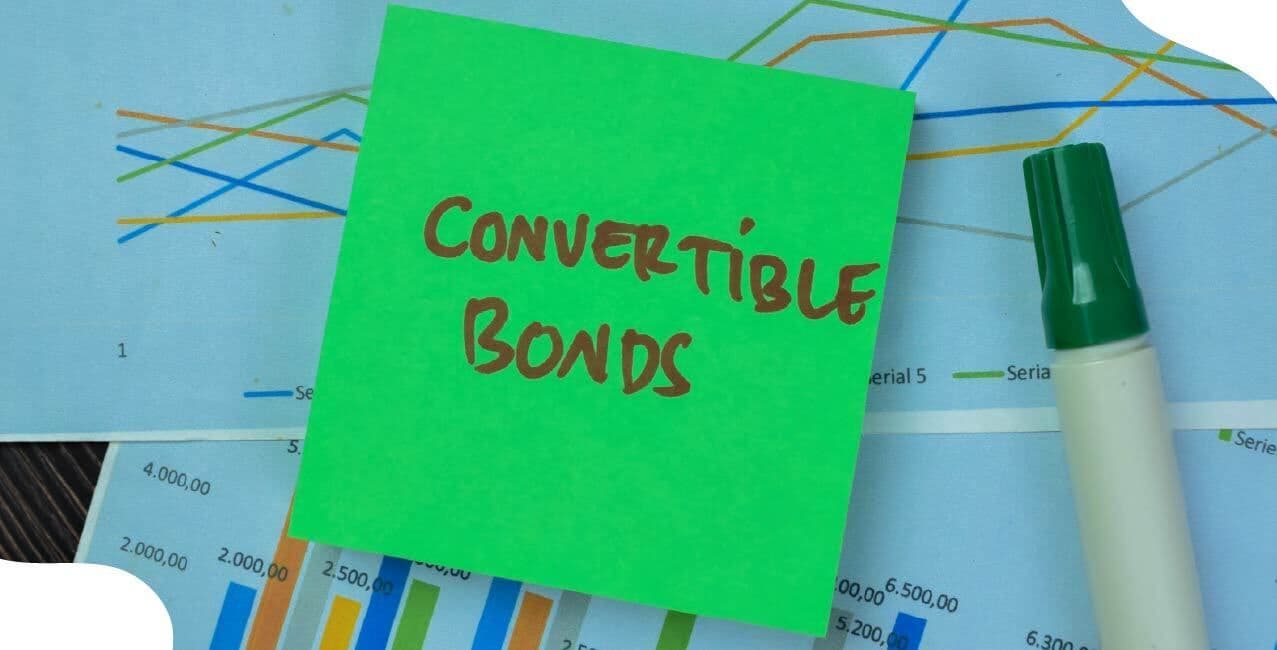What Is A Convertible Bond – Structure And Benefits For Investors